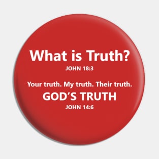 What is Truth? Pin