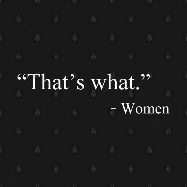 That’s What - Women by tioooo