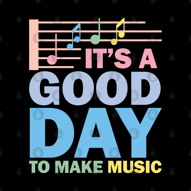 It's A Good Day To Make Music by AngelBeez29