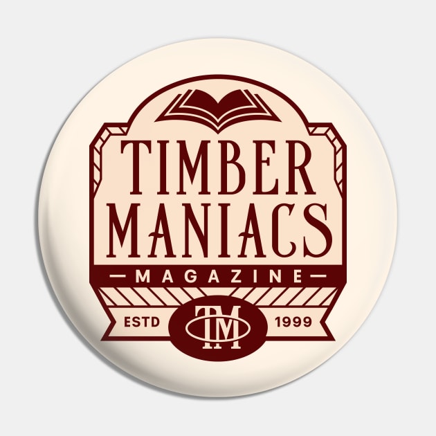 Timber Maniacs Emblem Pin by Lagelantee