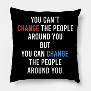 Change the people Pillow