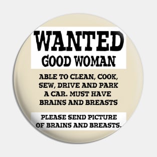 Wanted Good Woman Pin