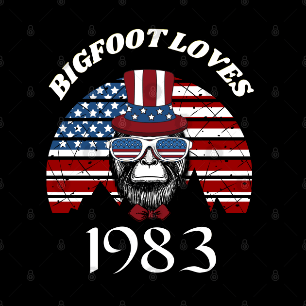 Bigfoot loves America and People born in 1983 by Scovel Design Shop