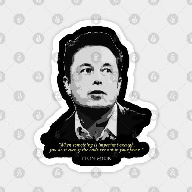 Elon Musk Quote Magnet by Nerd_art