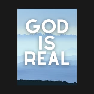 God Is ReaL Collection T-Shirt