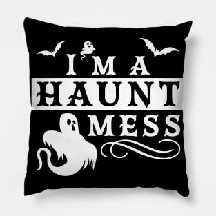 I'm a Haunt Mess Halloween Costume Design Pillow