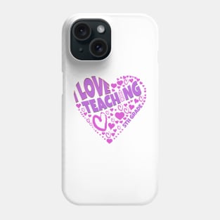 Cute teacher love for students on I Love Teaching 5th Grade tee Phone Case