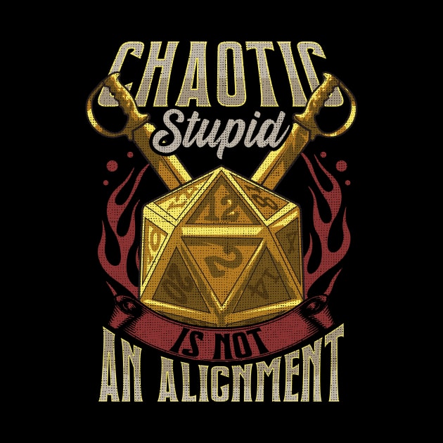 Funny Chaotic Stupid Is Not An Alignment RPG Pun by theperfectpresents