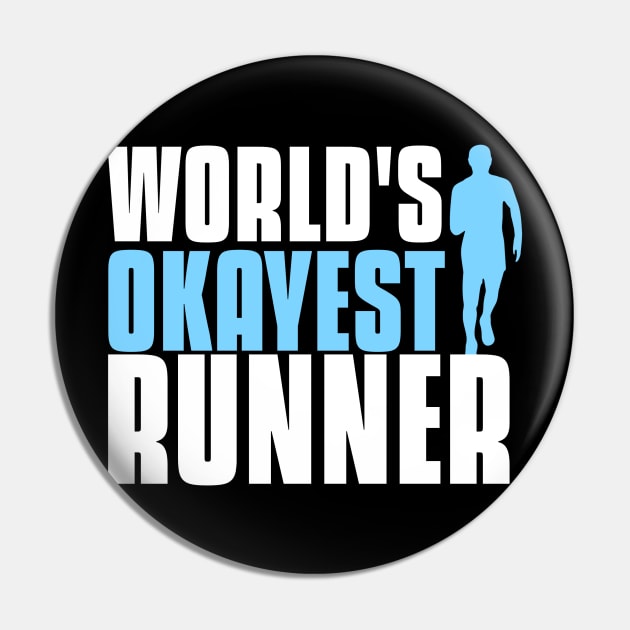 World's okayest runner funny running quote Pin by G-DesignerXxX