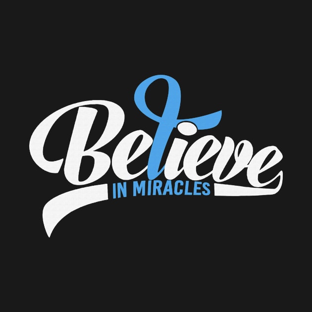 Believe In Miracles Trisomy 18 Awareness Light Blue Ribbon Warrior Support Survivor by celsaclaudio506