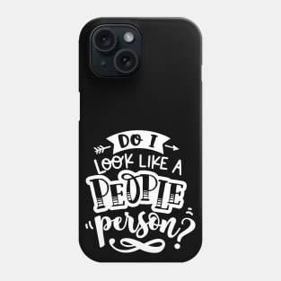 Do I look like a People Person - Anti-Social Butterfly collection for Introverts Phone Case