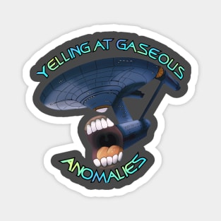 Yelling At Gaseous Anomalies Magnet