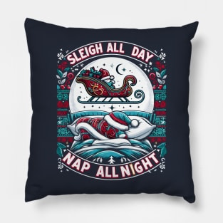 Cozy Winter Vibes: Sleigh All Day, Nap All Night Pillow