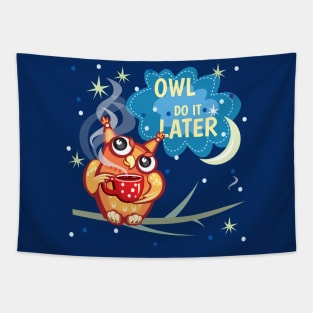 Owl do it later Tapestry