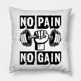 No pain, no gain Pillow