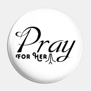 Pray For her Pin