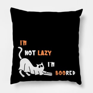 I'm Not Lazy I'm BOOred Spooky Ghost Cat Pillow