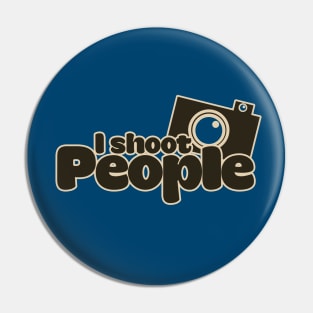 I shoot people Pin