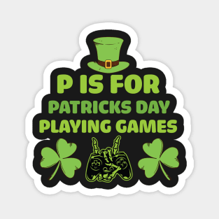 Retro P Is For Playing Games Patricks Day - P Is For Playing Games 2021 Magnet