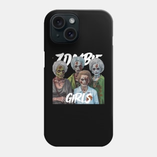 Zombie girls Phone Case