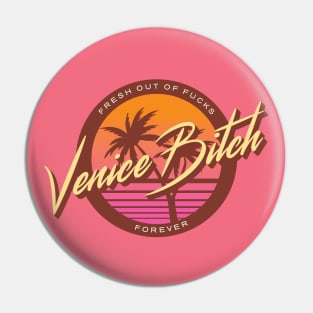 Venice Bitch Pin