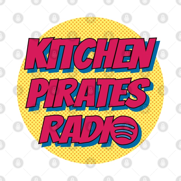 Kitchen Pirates Radio by Jeremy Szuder