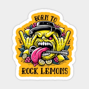 Born To Rock Lemons Music Rock and Roll Magnet