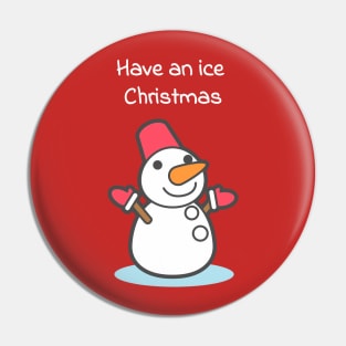 Have an ice Christmas (red) Pin