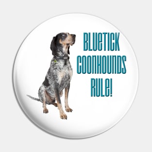 Bluetick Coonhounds Rule! Pin