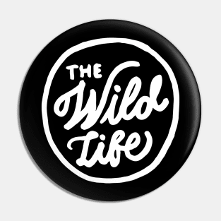 The Wild Life Pin