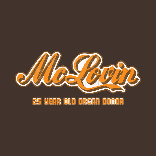 Discover McLovin - Organ Donor - Typography - T-Shirt