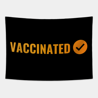 VACCINATED, Check - Vaccinate against the Virus. Pro Vax Tapestry