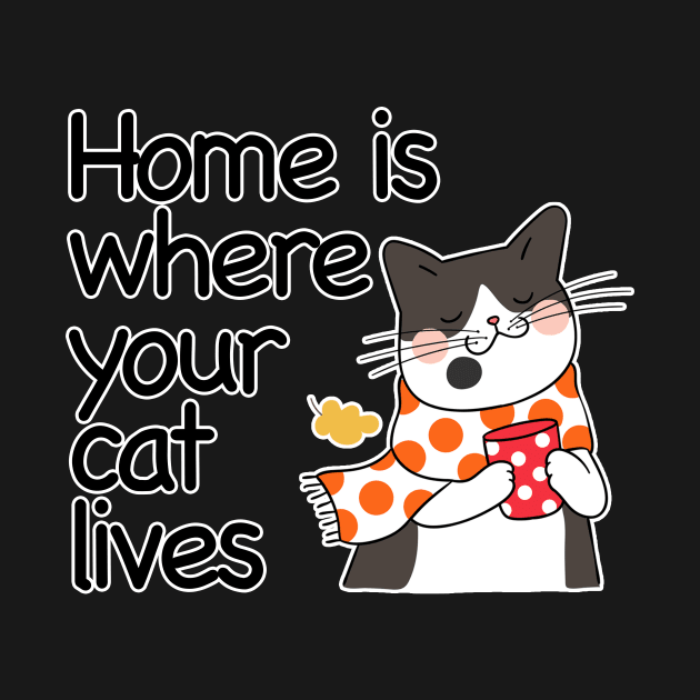 Home Is Where Your Cat Lives by nextneveldesign