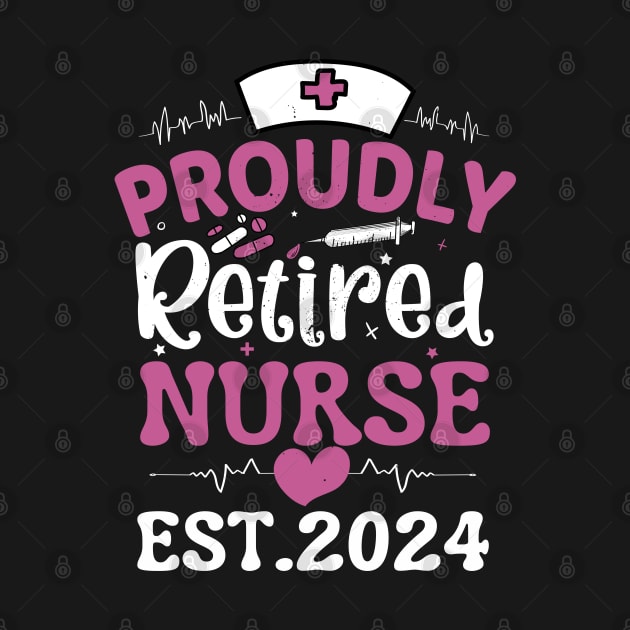 Proudly retired nurse 2024 by Tee-riffic Topics