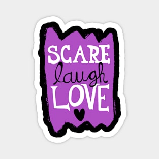 Scare laugh love Magnet