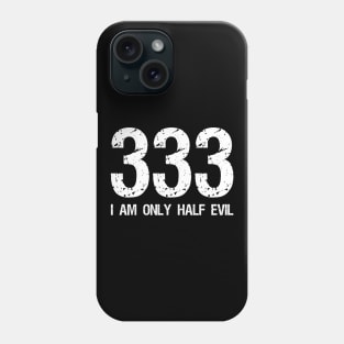 I am only half evil Phone Case