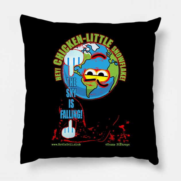 Hey! CHICKEN-LITTLE Snowflake! Pillow by Rot In Hell Club