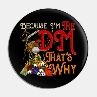 Funny Because I'm The DM, That's Why Pin