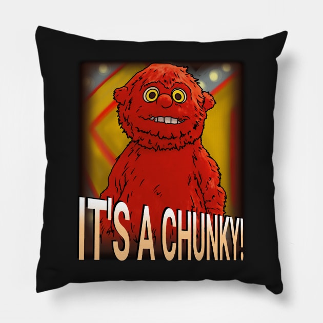 It's a Chunky! ITYSL Pillow by CreativeJargon