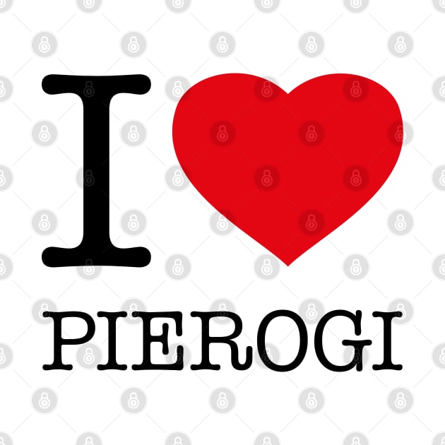 I LOVE PIEROGI by eyesblau