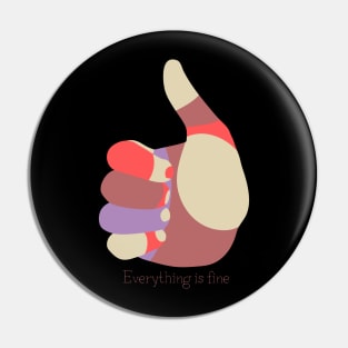 Everything is fine | positive message Pin