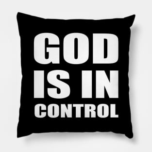 GOD IS IN CONTROL Pillow