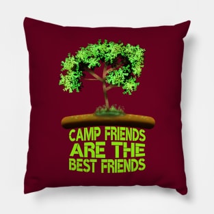 Camp Friends Are The Best Friends Pillow