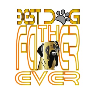 Best Mastiff Dog Father Ever tshirt T-Shirt