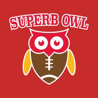 Superb Owl Sunday T-Shirt