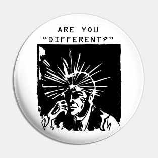 Are you different? Pin