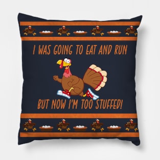 Eat And Run Thanksgiving Ugly Shirts Pillow