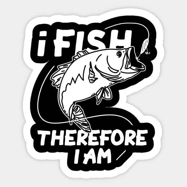 Fishing Quote I Fish Therefor I Am Happy Vintage - Fishing - T
