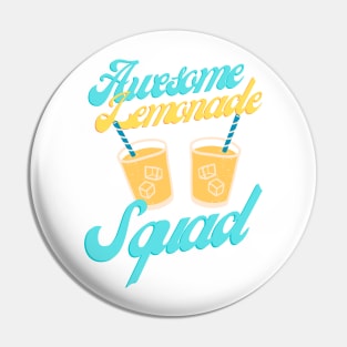 Awesome Lemonade Squad Pin