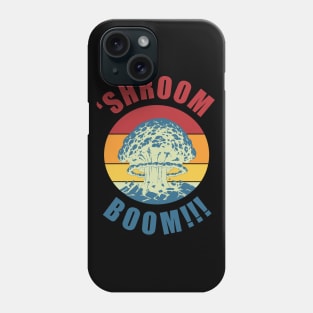 'Shroom Boom!!! Phone Case